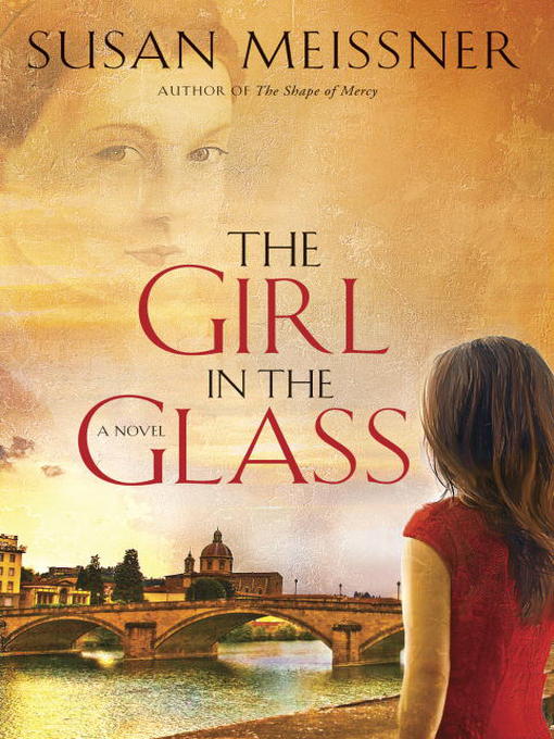 Title details for The Girl in the Glass by Susan Meissner - Available